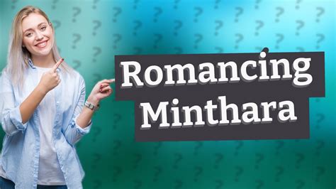 can you romance minthara